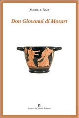Don Giovanni di Mozart di Michele Raja edito da Di Mauro Franco