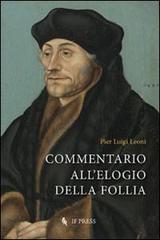 Commentario all'elogio della follia di P. Luigi Leoni edito da If Press