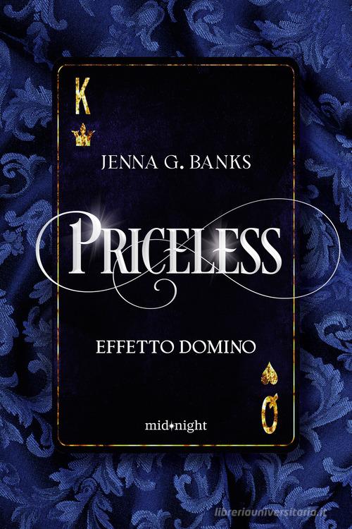 Libro Priceless. Effetto domino di Jenna G. Banks Midnight di HarperCollins Italia