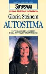 Autostima di Gloria Steinem edito da Rizzoli