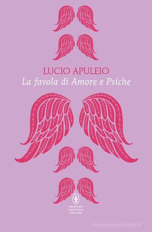 Libro La favola di Amore e Psiche. Testo latino a fronte. Ediz. bilingue di Apuleio Classici pop Newton di Newton Compton Editori