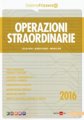 Operazioni straordinarie di Leo De Rosa, Alberto Russo, Michele Iori edito da Il Sole 24 Ore