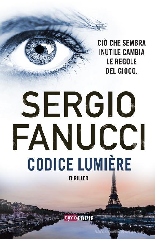 Codice Lumière di Sergio Fanucci edito da Time Crime