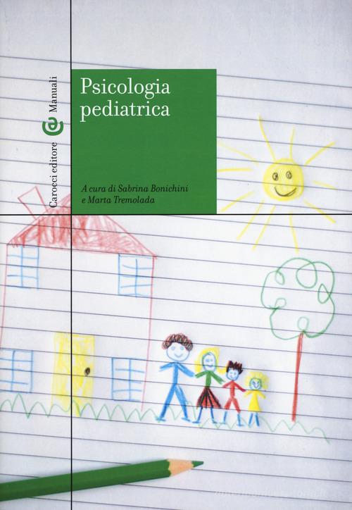 Psicologia pediatrica edito da Carocci