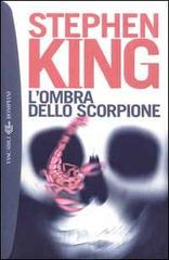 L' ombra dello scorpione. Ediz. integrale di Stephen King edito da Bompiani