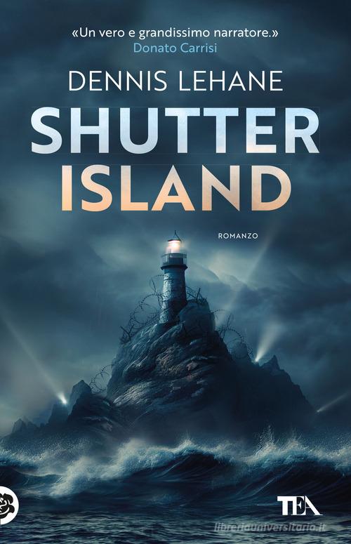 Shutter Island di Dennis Lehane edito da TEA
