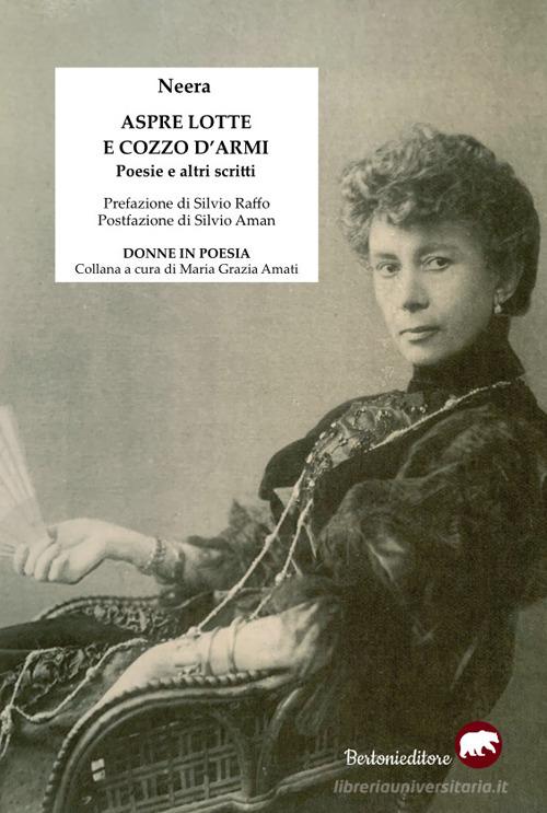 Aspre lotte e cozzo d'armi di Neera edito da Bertoni Editore