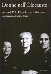 Donne nell'olocausto di Dalia Ofer, Lenore J. Weitzman edito da Le Lettere
