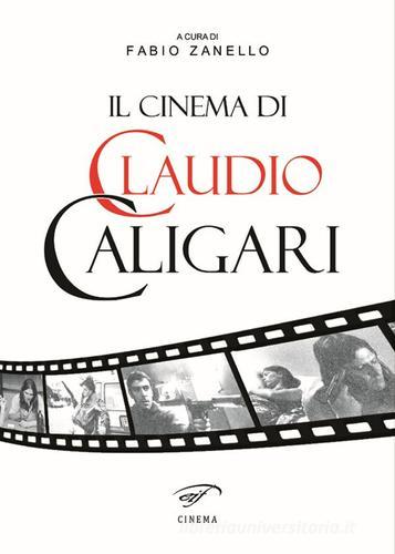 Il cinema di Claudio Caligari edito da Ass. Culturale Il Foglio