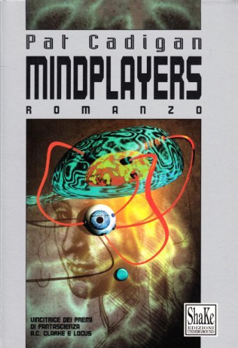 Mindplayers di Pat Cadigan edito da ShaKe