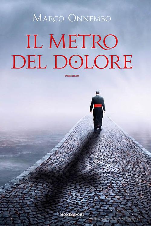 Libro Il metro del dolore di Marco Onnembo di Mondadori Electa