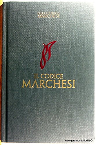 Il codice Marchesi di Gualtiero Marchesi edito da La Marchesiana