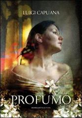 Libro Profumo di Luigi Capuana ClassiKa di Morganti Editori