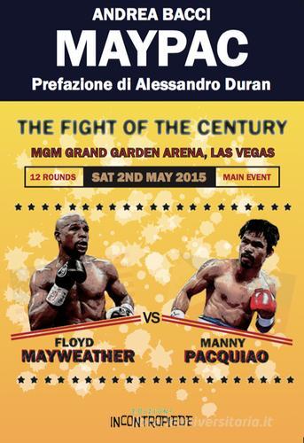 Maypac. The fight of the century di Andrea Bacci edito da InContropiede