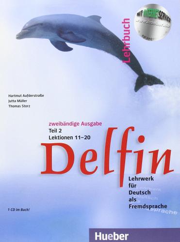 Delfin Lehrbuch. Lezioni 11-20. Per le Scuole superiori. Con CD Audio vol.2 di Jutta Müller, Hartmut Aufderstraße edito da Mondadori Education