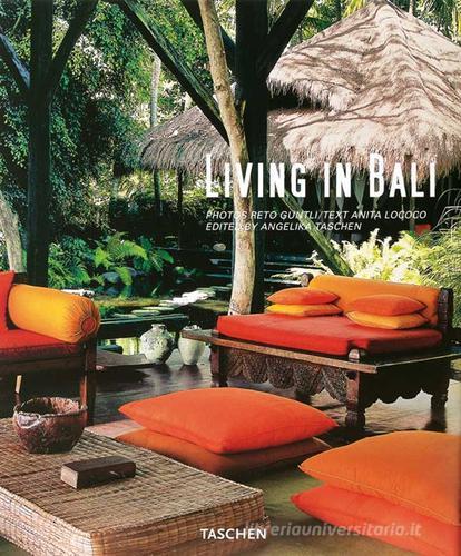 Living in Bali. Ediz. italiana, spagnola e portoghese di Anita Lococo edito da Taschen