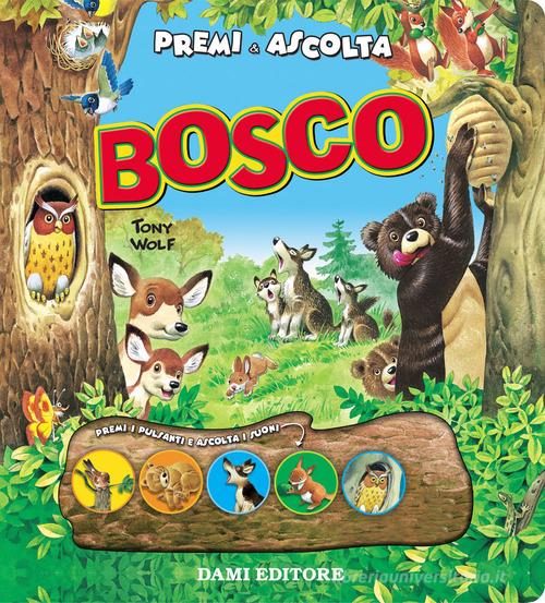 Tocca Senti Ascolta — Libro di Tony Wolf