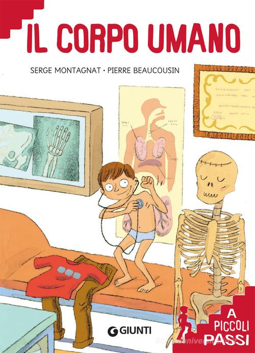 Il corpo umano di Serge Montagnat edito da Giunti Editore