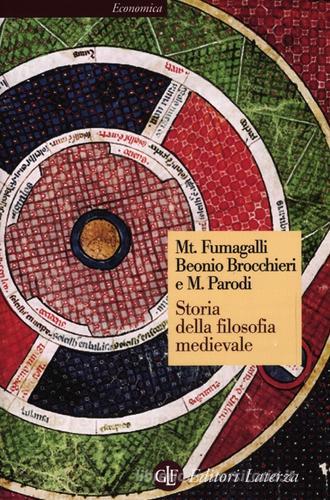 Storia della filosofia medievale. Da Boezio a Wyclif di M. Fumagalli Beonio Brocchieri, Massimo Parodi edito da Laterza
