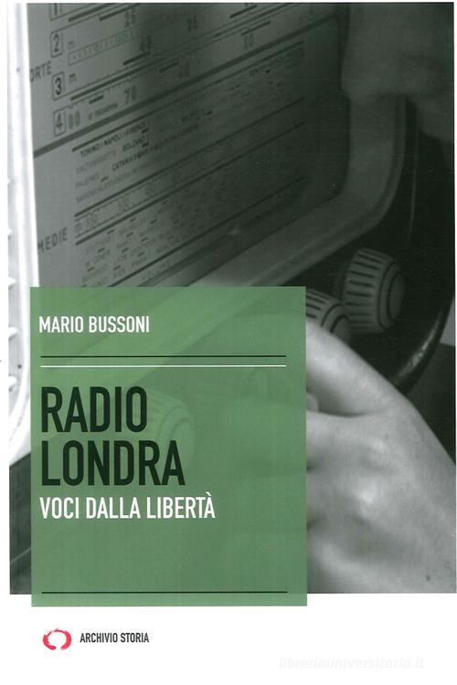 Radio Londra di Mario Bussoni edito da Mattioli 1885