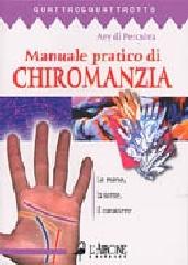 Manuale pratico di chiromanzia di Ary Di Percsòra edito da L'Airone Editrice Roma