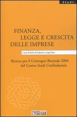 Finanza, legge e crescita delle imprese. Ricerca per il Convegno biennale 2004 del Centro studi Confindustria edito da Il Sole 24 Ore