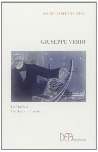 Giuseppe Verdi di Davide E. Avino edito da DEA Edizioni