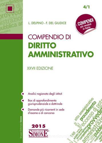 Compendio di diritto amministrativo di Luigi Delpino, Federico Del Giudice edito da Edizioni Giuridiche Simone