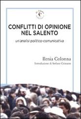 Conflitti di opinione nel Salento. Un'analisi politico-comunicativa di Ilenia Colonna edito da Il Salentino