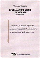 Sfuglianno 'o libro 'da vita mia di Vincenzo Toscano edito da ViVa Liber