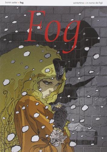 Fog vol.4 di Roger Seiter, Cyril Bonin edito da 001 Edizioni