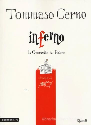 Inferno. La Commedia del potere di Tommaso Cerno, Makkox edito da Rizzoli