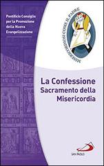 La confessione. Sacramento della misericordia edito da San Paolo Edizioni