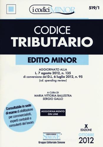 Codice tributario. Ediz. minore. Con aggiornamento online edito da Edizioni Giuridiche Simone