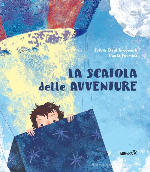 La scatola delle avventure. Ediz. a colori di Fulvia Degl'Innocenti edito da Mimebù