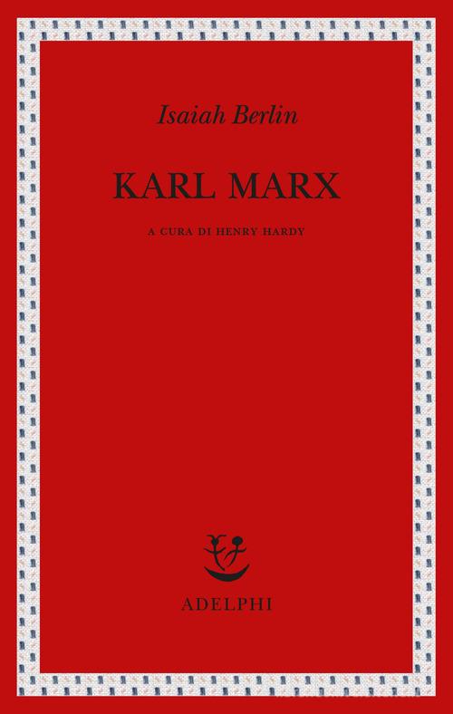 Karl Marx di Isaiah Berlin edito da Adelphi