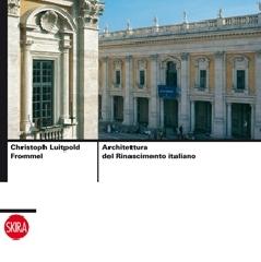 Architettura del Rinascimento italiano di Christoph L. Frommel edito da Skira