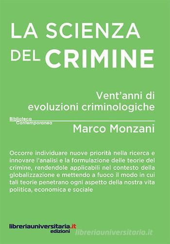 La scienza del crimine di Marco Monzani edito da libreriauniversitaria.it