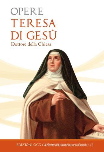 Opere di Teresa d'Avila (santa) edito da OCD