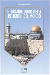 Il grande libro delle religioni del mondo di Massimo Centini edito da Xenia