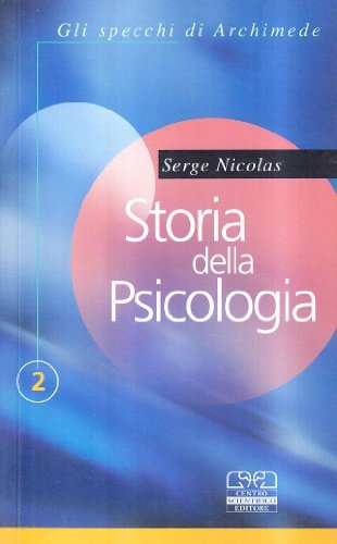 Storia della psicologia di Serge Nicolas edito da Centro Scientifico Editore