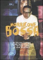 Morricone bossa. CD Audio. Con libro. Ediz. italiana e inglese edito da Mediane