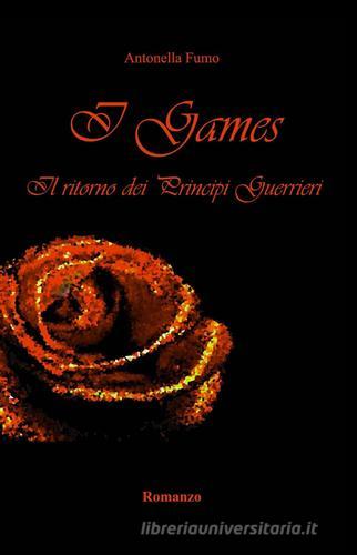 I games di Antonella Fumo edito da Pubblicato dall'Autore