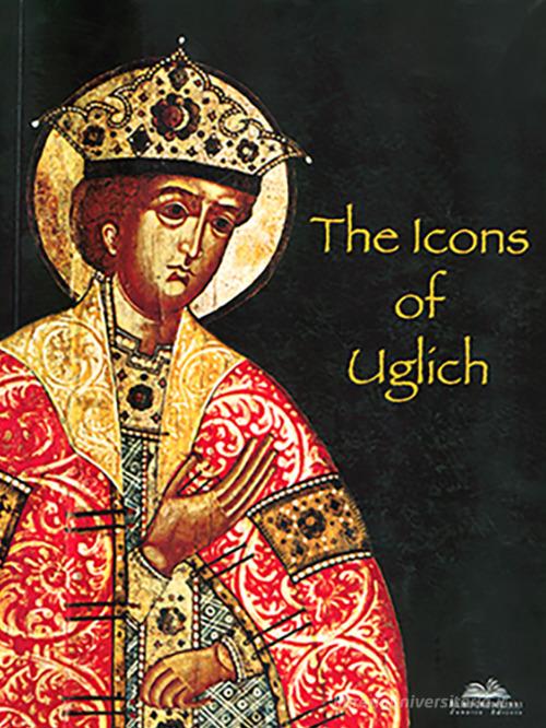 Icons of Uglic. Ediz. illustrata di Anatoly N. Gorstka edito da Eurocromlibri Zanotto Editore
