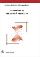 Fondamenti di relatività ristretta di Gaetano Caricato, Giuseppe Duse edito da Compomat