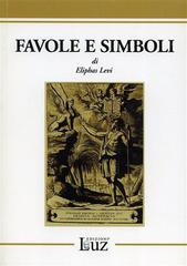 Favole e simboli di Éliphas Lévi edito da EdizioniLuz