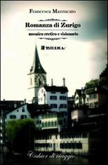 Romanza di Zurigo di Francesca Mazzucato edito da Historica Edizioni
