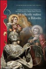 Le edicole votive a Bitonto di Chiara Cannito, Lucia Schiavone, Antonio Sicolo edito da Gelsorosso