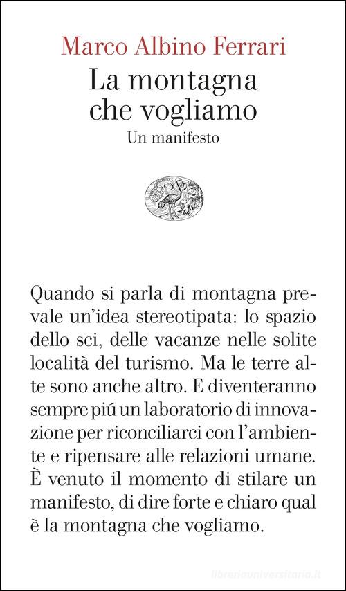 La montagna che vogliamo. Un manifesto di Marco Albino Ferrari edito da Einaudi