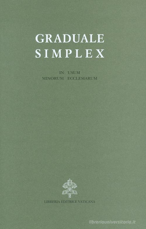 Graduale simplex (in usum minorum ecclesiarum). Editio typica altera edito da Libreria Editrice Vaticana